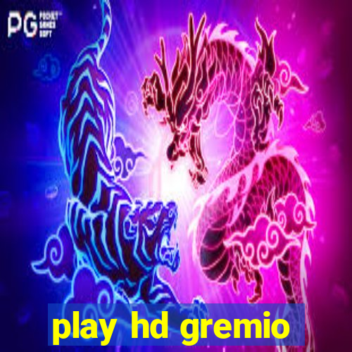 play hd gremio